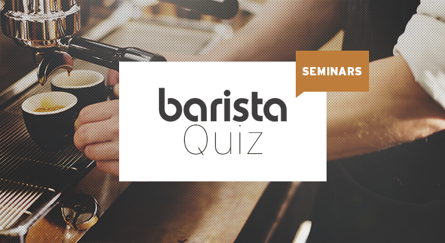 Quiz: Βρες το barista σεμινάριο που σου ταιριάζει!